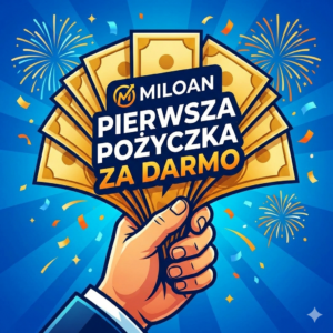 Grafika promocyjna Miloan – pierwsza pożyczka za darmo. Ilustracja przedstawia dłoń trzymającą wachlarz złotych banknotów na dynamicznym niebieskim tle z fajerwerkami.