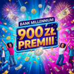Energiczna grafika promocyjna Banku Millennium oferująca 900 zł premii. Na obrazku widać radosnych ludzi, polskie banknoty i monety na dynamicznym tle z fajerwerkami i konfetti.
