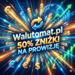 Dynamiczna grafika promocyjna Walutomat.pl z napisem 50% zniżki na prowizję, symbolami walut i wykresami giełdowymi.